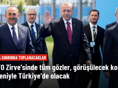 Erdoğan'ın da katılacağı NATO Zirve'sinde tüm gözler, ele al