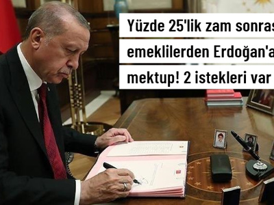 Yüzde 25'lik zam sonrası emeklilerden Cumhurbaşkanı Erdoğan'